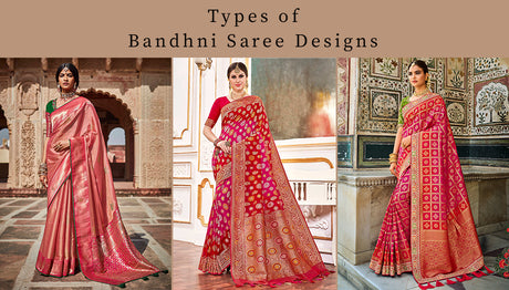 Different Types of Bandhani Saree Designs