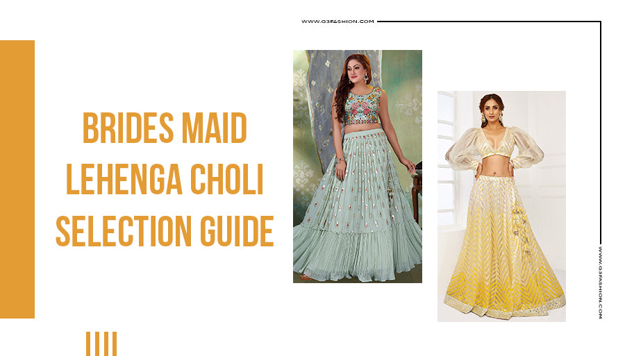 Bridesmaids Lehenga Choli Ideas Selection Guide