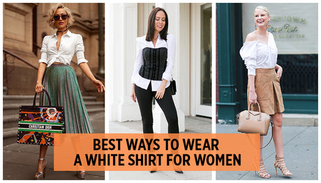 Different new ways to style A white Shirt for women