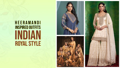 Trend Alert ! Heeramandi inspired Outfits - Indian Royal Style