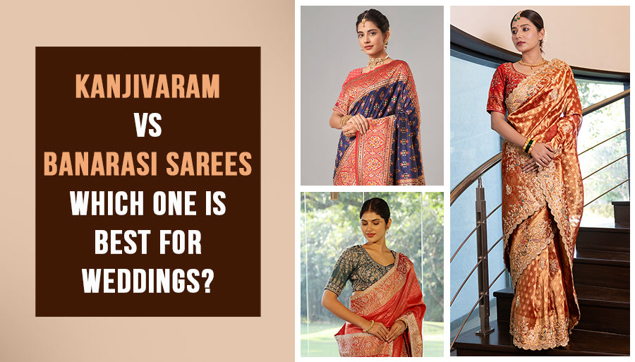 Kanjivaram vs. Banarasi Sarees: Which One is Best for Weddings?