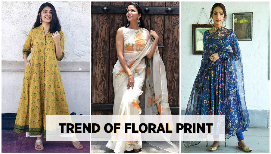 6 Latest Floral Print for Sarees, Kurtis & Salwar Suits in 2021