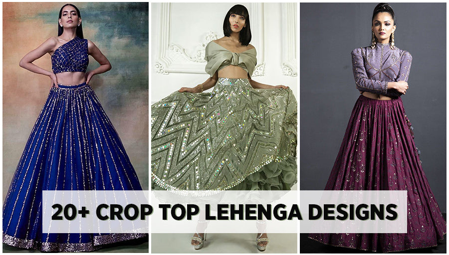 20+ Crop Top Lehenga Designs You Never Knew About