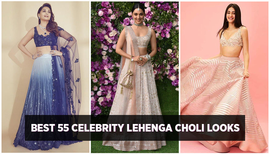 55 Best Celebrity Lehenga Choli Looks