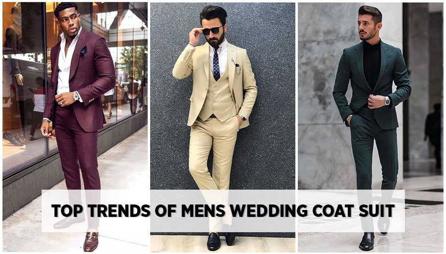 Top Trends of Mens Wedding Coat Suit