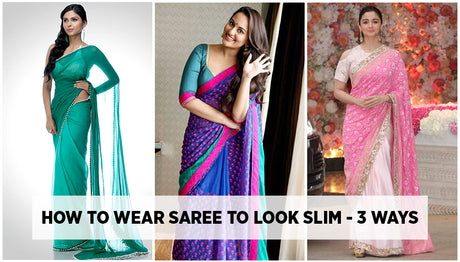 How to Wear Saree to Look Slim - 3 Ways
